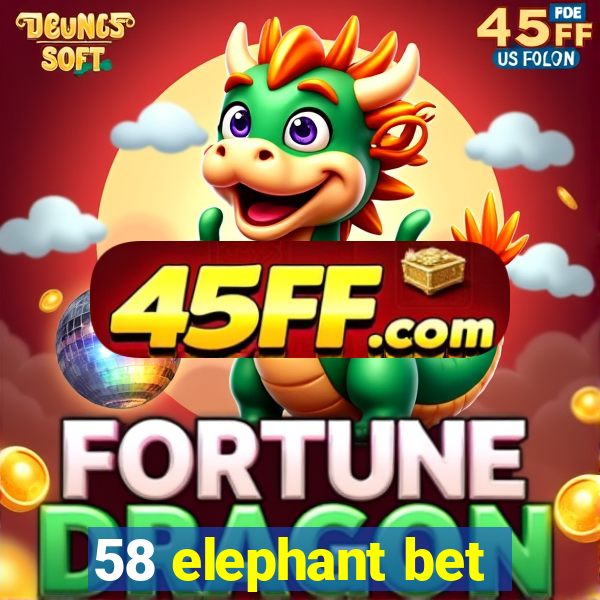 58 elephant bet